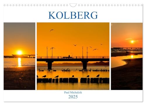 Kolberg (Wandkalender 2025 DIN A3 quer), CALVENDO Monatskalender: Entdecken sie den malerischen Kurort Kolberg. Höhepunkte zusammengestellt in wunderschönen Fotografien (CALVENDO Orte) von CALVENDO