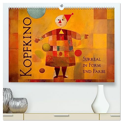 Kopfkino - Surreal in Form und Farbe (hochwertiger Premium Wandkalender 2025 DIN A2 quer), Kunstdruck in Hochglanz: Eine surreale Betrachtung unseres Alltags (CALVENDO Kunst) von Calvendo