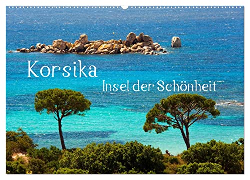 Korsika Insel der Schönheit (Wandkalender 2025 DIN A2 quer), CALVENDO Monatskalender von CALVENDO