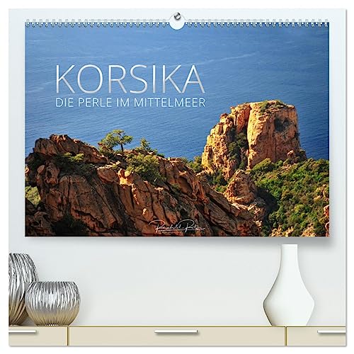 Korsika – die Perle im Mittelmeer (hochwertiger Premium Wandkalender 2025 DIN A2 quer), Kunstdruck in Hochglanz von CALVENDO