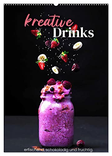 Kreative Drinks - erfrischend, schokoladig und fruchtig. (Wandkalender 2026 DIN A2 hoch), CALVENDO Monatskalender von CALVENDO