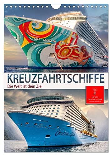 Kreuzfahrtschiffe - die Welt ist dein Ziel (Wandkalender 2025 DIN A4 hoch), CALVENDO Monatskalender von CALVENDO