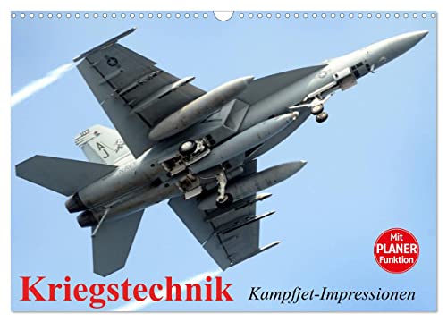 Kriegstechnik. Kampfjet-Impressionen (Wandkalender 2025 DIN A3 quer), CALVENDO Monatskalender von CALVENDO
