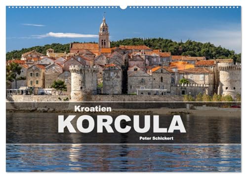 Kroatien - Korcula (Wandkalender 2025 DIN A2 quer), CALVENDO Monatskalender von CALVENDO