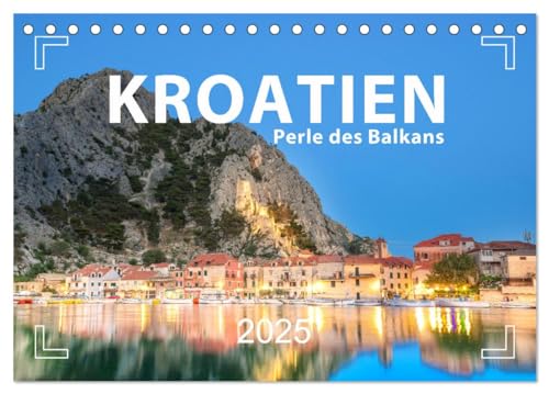 Kroatien - Perle des Balkans (Tischkalender 2025 DIN A5 quer), CALVENDO Monatskalender von CALVENDO
