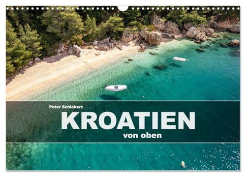 Kroatien von oben (Wandkalender 2025 DIN A3 quer), CALVENDO Monatskalender von CALVENDO