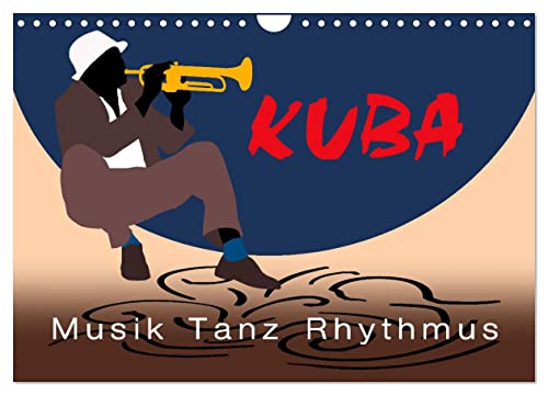 Kuba - Musik Tanz Rhythmus (Wandkalender 2025 DIN A4 quer), CALVENDO Monatskalender von CALVENDO