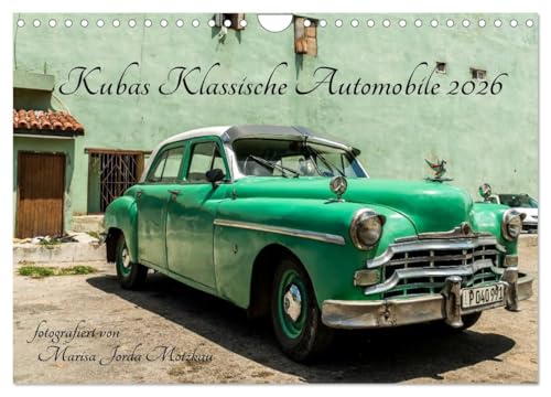 Kubas Klassische Automobile 2026 (Wandkalender 2026 DIN A4 quer), CALVENDO Monatskalender: Kubas Classic Cars (CALVENDO Mobilitaet) von Calvendo