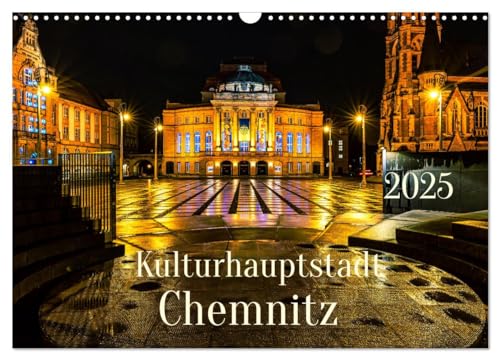 Kulturhauptstadt Chemnitz (Wandkalender 2025 DIN A3 quer), CALVENDO Monatskalender von CALVENDO