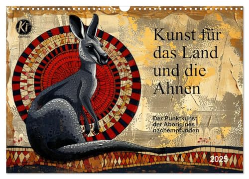 Kunst für das Land und die Ahnen (Wandkalender 2025 DIN A3 quer), CALVENDO Monatskalender