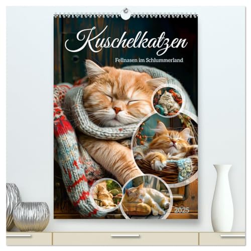 Kuschelkatzen - Fellnasen im Schlummerland (hochwertiger Premium Wandkalender 2025 DIN A2 hoch), Kunstdruck in Hochglanz von CALVENDO