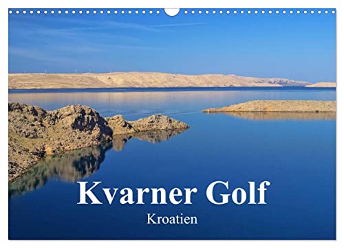 Kvarner Golf - Kroatien (Wandkalender 2025 DIN A3 quer), CALVENDO Monatskalender von CALVENDO