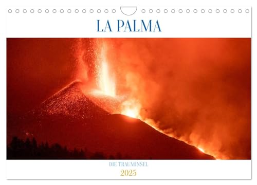 LA PALMA - DIE TRAUMINSEL (Wandkalender 2025 DIN A4 quer), CALVENDO Monatskalender von CALVENDO