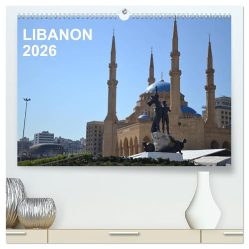 LIBANON 2026 (hochwertiger Premium Wandkalender 2026 DIN A2 quer), Kunstdruck in Hochglanz: Eine zauberhafte Reise durch Libanon (CALVENDO Orte) von CALVENDO