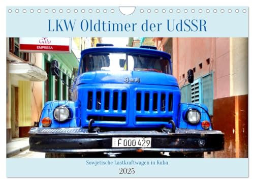 LKW Oldtimer der UdSSR - Sowjetische Lastkraftwagen in Kuba (Wandkalender 2025 DIN A4 quer), CALVENDO Monatskalender von CALVENDO