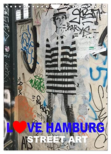 LOVE HAMBURG - STREET ART (Wandkalender 2025 DIN A4 hoch), CALVENDO Monatskalender von CALVENDO