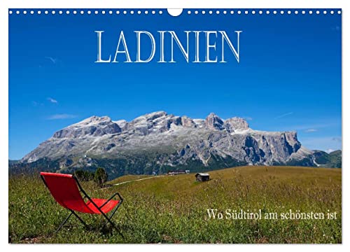 Ladinien - Wo Südtirol am schönsten ist (Wandkalender 2026 DIN A3 quer), CALVENDO Monatskalender von CALVENDO