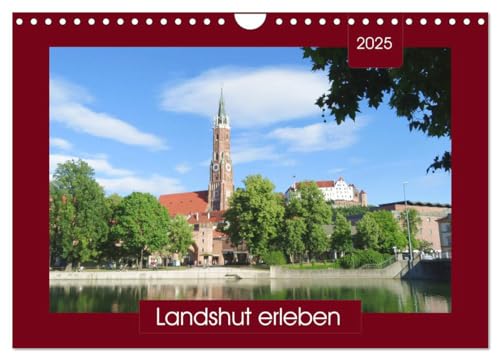 Landshut erleben (Wandkalender 2025 DIN A4 quer), CALVENDO Monatskalender von CALVENDO