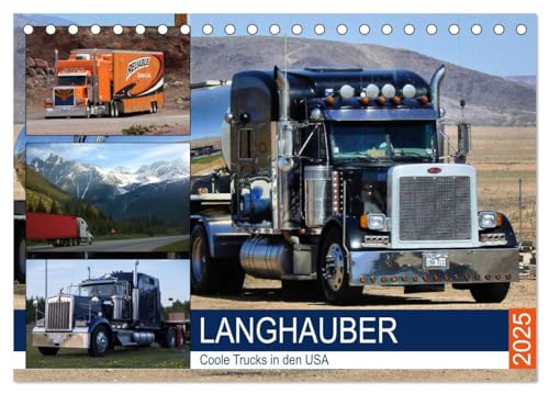Langhauber. Coole Trucks in den USA (Tischkalender 2025 DIN A5 quer), CALVENDO Monatskalender von CALVENDO