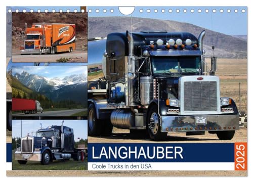 Langhauber. Coole Trucks in den USA (Wandkalender 2025 DIN A4 quer), CALVENDO Monatskalender von CALVENDO
