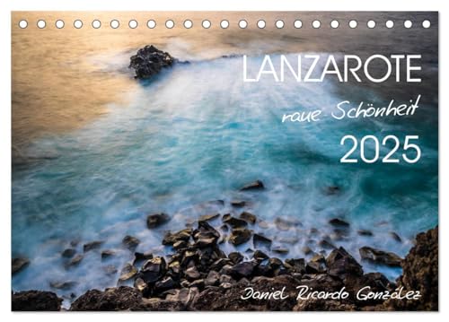 Lanzarote - raue Schönheit (Tischkalender 2025 DIN A5 quer), CALVENDO Monatskalender von CALVENDO