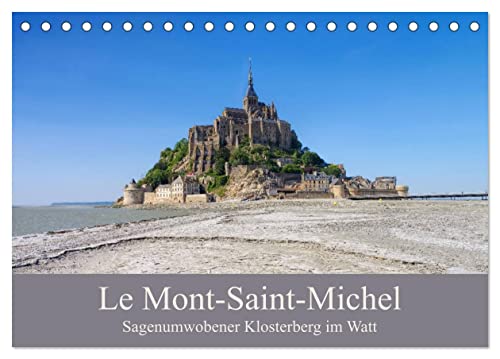 Le Mont-Saint-Michel - Sagenumwobener Klosterberg im Watt (Tischkalender 2025 DIN A5 quer), CALVENDO Monatskalender von CALVENDO