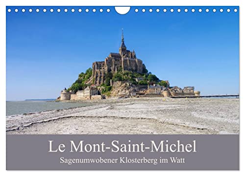 Le Mont-Saint-Michel - Sagenumwobener Klosterberg im Watt (Wandkalender 2025 DIN A4 quer), CALVENDO Monatskalender von CALVENDO