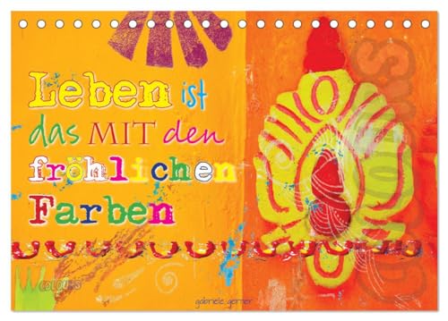 Leben ist das mit den fröhlichen Farben (Tischkalender 2025 DIN A5 quer), CALVENDO Monatskalender von CALVENDO