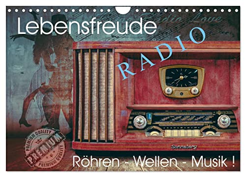 Lebensfreude Radio (Wandkalender 2025 DIN A4 quer), CALVENDO Monatskalender: Nostalgische Radiogeräte - alt aber schön für das Auge und ein Hörgenuss für die Ohren. (CALVENDO Technologie) von Calvendo