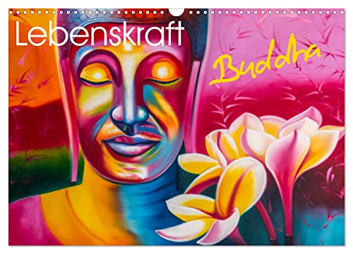 Lebenskraft Buddha (Wandkalender 2025 DIN A3 quer), CALVENDO Monatskalender von CALVENDO