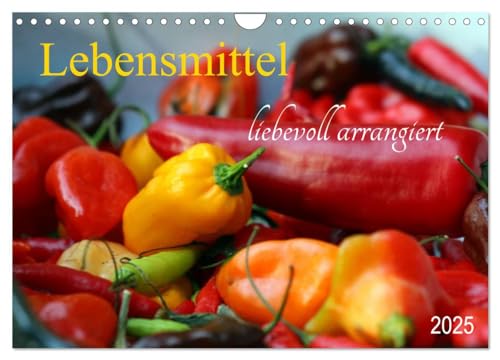 Lebensmittel liebevoll arrangiert (Wandkalender 2025 DIN A4 quer), CALVENDO Monatskalender von CALVENDO