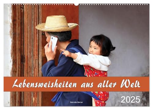 Lebensweisheiten aus aller Welt (Wandkalender 2025 DIN A2 quer), CALVENDO Monatskalender von CALVENDO