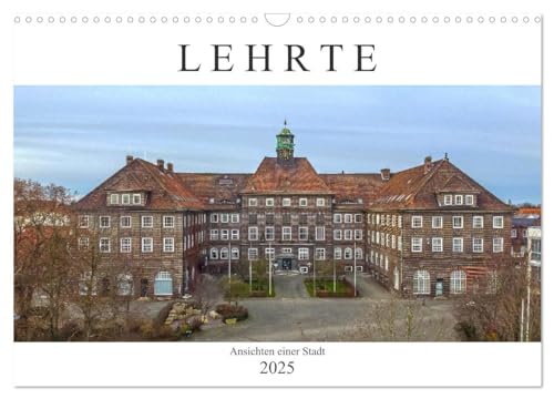 Lehrte (Wandkalender 2025 DIN A3 quer), CALVENDO Monatskalender von CALVENDO