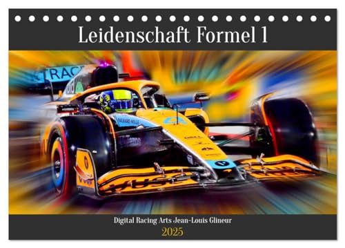 Leidenschaft Formel 1 (Tischkalender 2025 DIN A5 quer), CALVENDO Monatskalender von CALVENDO