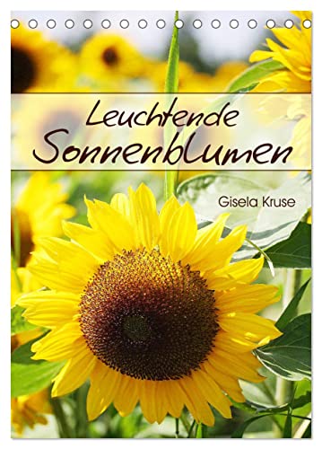 Leuchtende Sonnenblumen (Tischkalender 2025 DIN A5 hoch), CALVENDO Monatskalender von CALVENDO