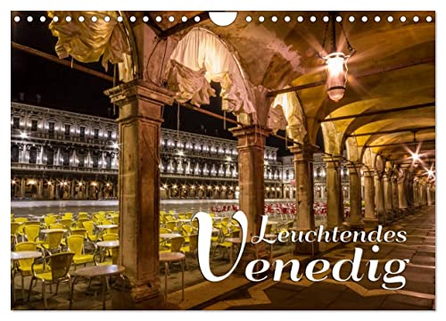 Leuchtendes Venedig (Wandkalender 2025 DIN A4 quer), CALVENDO Monatskalender von CALVENDO