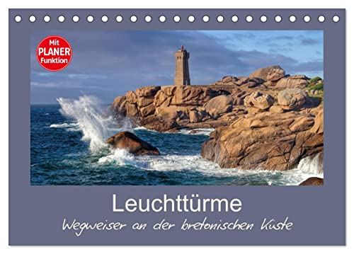 Leuchttürme - Wegweiser an der bretonischen Küste (Tischkalender 2025 DIN A5 quer), CALVENDO Monatskalender von CALVENDO