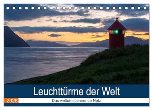 Leuchttürme der Welt (Tischkalender 2026 DIN A5 quer), CALVENDO Monatskalender: Wie eine Lichterkette umspannen unzählige Leuchttürme die Küsten unserer Welt. (CALVENDO Orte) von Calvendo