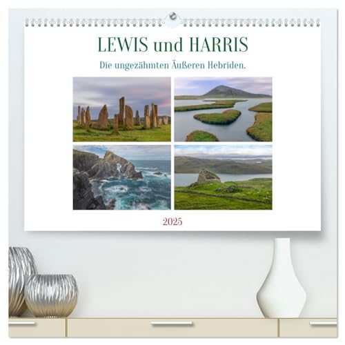 Lewis und Harris, die ungezähmten Äußeren Hebriden. (hochwertiger Premium Wandkalender 2025 DIN A2 quer), Kunstdruck in Hochglanz von CALVENDO
