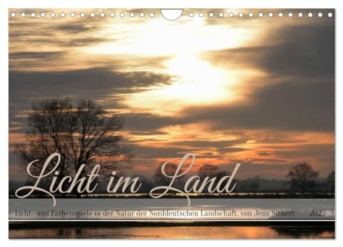 Licht im Land (Wandkalender 2025 DIN A4 quer), CALVENDO Monatskalender von CALVENDO