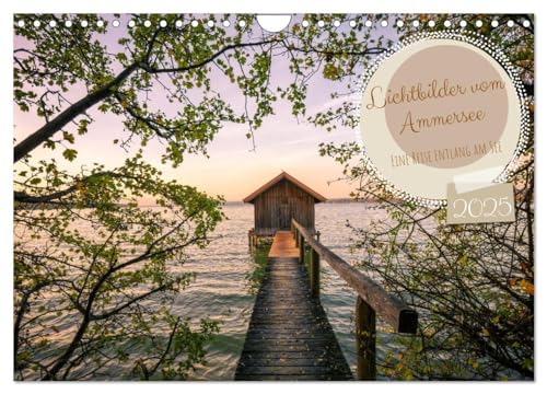 Lichtbilder vom Ammersee (Wandkalender 2025 DIN A4 quer), CALVENDO Monatskalender von CALVENDO