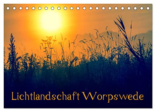 Lichtlandschaft Worpswede (Tischkalender 2025 DIN A5 quer), CALVENDO Monatskalender von CALVENDO
