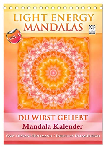Light Energy Mandalas - Kalender - Vol. 1 (Tischkalender 2025 DIN A5 hoch), CALVENDO Monatskalender von CALVENDO