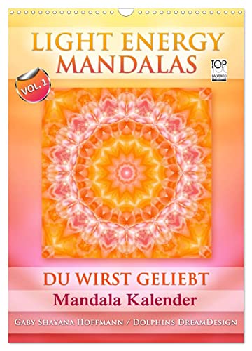 Light Energy Mandalas - Kalender - Vol. 1 (Wandkalender 2025 DIN A3 hoch), CALVENDO Monatskalender von CALVENDO