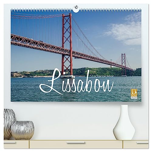 Lissabon Stadtansichten (hochwertiger Premium Wandkalender 2025 DIN A2 quer), Kunstdruck in Hochglanz von CALVENDO