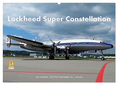 Lockheed Super Constellation HB-RSC (Wandkalender 2025 DIN A2 quer), CALVENDO Monatskalender von CALVENDO