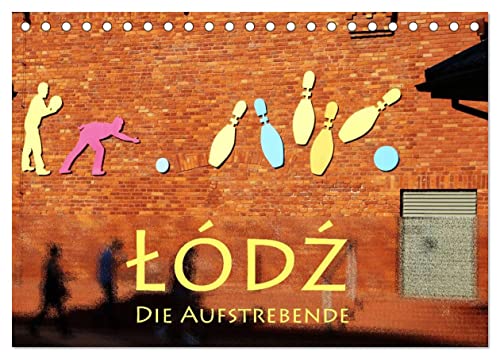 Lodz, die Aufstrebende (Tischkalender 2025 DIN A5 quer), CALVENDO Monatskalender
