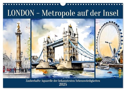 London - Metropole auf der Insel (Wandkalender 2025 DIN A3 quer), CALVENDO Monatskalender von CALVENDO