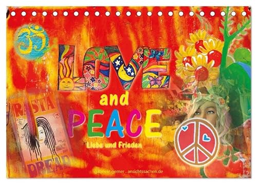 Love and Peace Liebe und Frieden (Tischkalender 2025 DIN A5 quer), CALVENDO Monatskalender: Die Hippiebewegung mit Ihrem Traum von einer besseren Welt ... und schönen Zitaten. (CALVENDO Kunst) von Calvendo