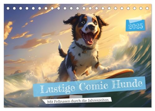 Lustige Comic Hunde (Tischkalender 2025 DIN A5 quer), CALVENDO Monatskalender: Kalender mit lustigen Hundemotiven im Comicstil (CALVENDO Tiere) von Calvendo
